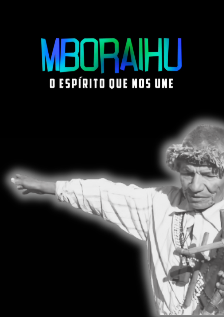 Poster do vídeo Mboraihu – O Espírito que nos Une